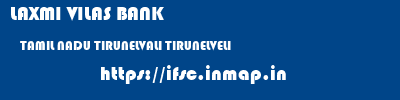 LAXMI VILAS BANK  TAMIL NADU TIRUNELVALI TIRUNELVELI   ifsc code